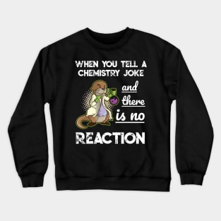 Chemist Joke Physics Pun Meme Teacher Scientist Gift T Shirt Crewneck Sweatshirt